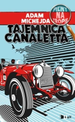 eBook Pilny na tropie. Tajemnica Canaletta - Adam Michejda epub mobi