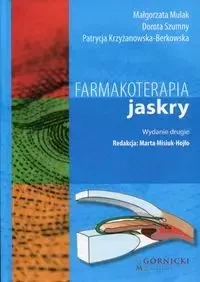 Farmakoterapia jaskry - Małgorzata Mulak, Dorota Szumny, Patrycja Krzyżanowska-Berkowska