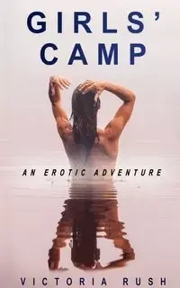 Girls' Camp - Victoria Rush