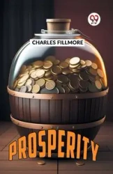Prosperity - Charles Fillmore