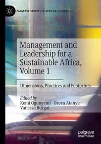 Management and Leadership for a Sustainable Africa, Volume 1 - Ogunyemi Kemi