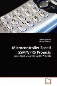 Microcontroller Based GSM/GPRS Projects - Ibrahim Dogan