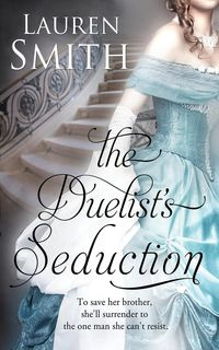 The Duelist's Seduction - Lauren Smith