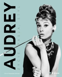 Audrey. Życie, pasja, styl - Johnson Chiara Pasqualetti