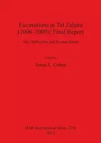Excavations at Tel Zahara (2006-2009) - Cohen Susan  L.