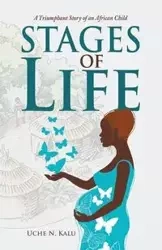 Stages of Life - Kalu Uche N.