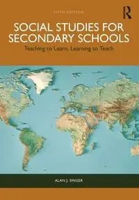 Social Studies for Secondary Schools - Alan J. Singer