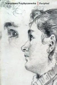 Pasiphaë - STANISŁAWA PRZYBYSZEWSKA