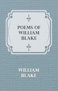 Poems of William Blake - Blake William
