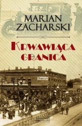 Krwawiąca granica - Marian Zacharski
