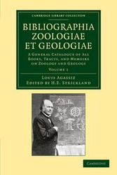 Bibliographia Zoologiae Et Geologiae, Volume 1 - Louis Agassiz