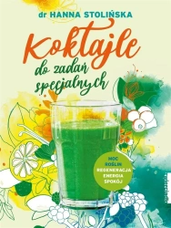 Koktajle do zadań specjalnych - Dr Hanna Stolińska