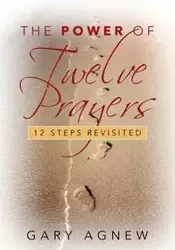 The Power of Twelve Prayers - Gary Agnew