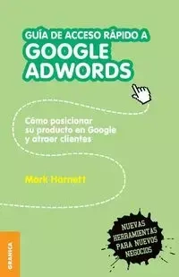 Guía de acceso rápido a Google adwords - Mark Harnett