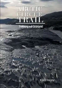 Arctic Circle Trail - Heyne Klaus