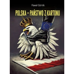 Polska - państwo z kartonu - Paweł Górnik