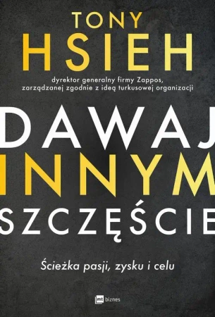 eBook Dawaj innym szczęście - Tony Hsieh mobi epub