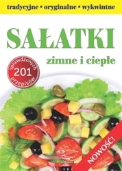 Sałatki - tradycyjne, wykwintne, oryginalne - Joanna Chruszcz, Marta Kosmala