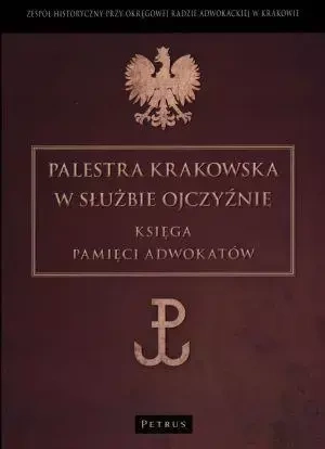 Palestra Krakowska W Służbie Ojczyźnie Księga Pami - Opracowanie Zbiorowe