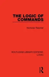The Logic of Commands - Nicholas Rescher
