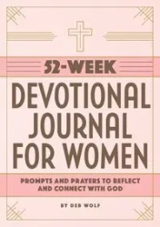 52-Week Devotional Journal for Women - Deb Wolf