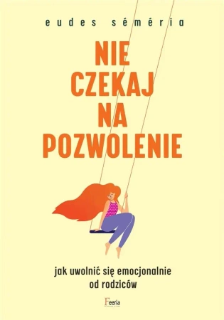 Nie czekaj na pozwolenie - Semeria Eudes