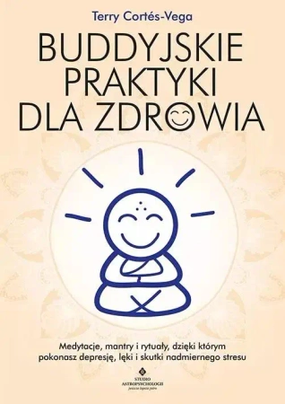 Buddyjskie praktyki dla zdrowia - Terry Corts-Vega