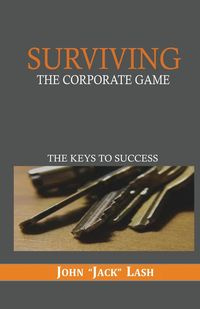 Surviving the Corporate Game - Jack Lash