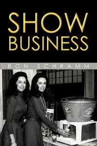 Show Business - Ron Schramm