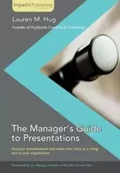 The Manager's Guide to Presentations - Lauren Hug