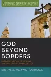 God Beyond Borders - Sheryl A. Kujawa-Holbrook