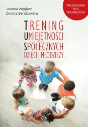 Trening umiejętności społecznych dzieci i.. w.2022 - Joanna Węglarz, Dorota Bentkowska