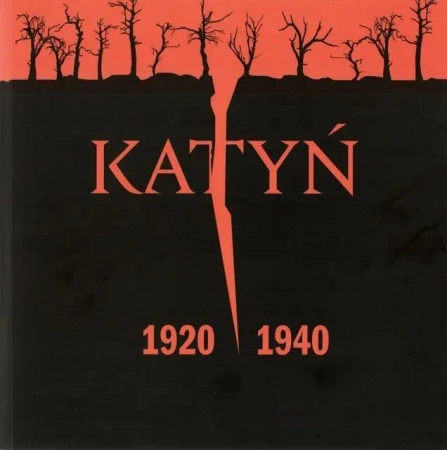 Katyń 1920 - 1940 - Opracowanie zbiorowe