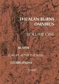 The Alan Burns Omnibus - Alan Burns