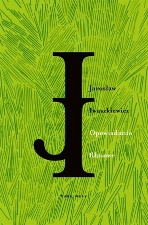 Opowiadania filmowe - Jarosław Iwaszkiewicz, Janusz Majewski