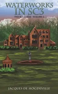 Waterworks in SC3 - Jacques Hogdeville de