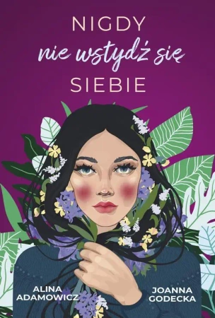 eBook Nigdy nie wstydź się siebie - Alina Adamowicz epub mobi