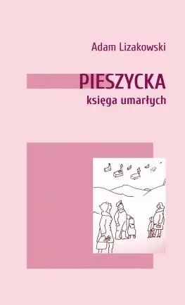 Pieszycka księga umarłych - Adam Lizakowski