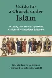 Guide for a Church Under Islam - Theodore Balsamon