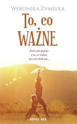 eBook To, co ważne - Weronika Żymełka epub mobi