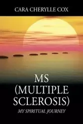 MS (MULTIPLE SCLEROSIS) - Cara Cox Cherylle
