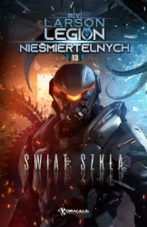 eBook Legion Nieśmiertelnych. Tom 13. Świat Szkła - B. V. Larson epub mobi