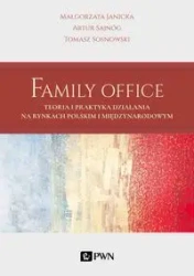 Family Office - Małgorzata Janicka, Artur Sajnóg, Tomasz Sosnowski