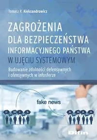 Zagrożenia dla bezpieczeństwa informacyjnego państwa w ujęciu systemowym - Tomasz R. Aleksandrowicz