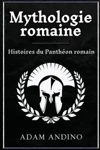 Mythologie romaine - Adam Andino