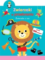 Zwierzaki w przebraniu. Zwierzęta z zoo - praca zbiorowa