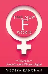 The New F Word - Kanchan Vedika