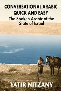 Conversational Arabic Quick and Easy - Nitzany Yatir