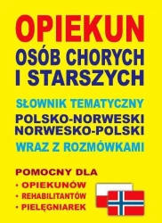 Opiekun osób chorych i starszych. Słownik tematyczny polsko-norweski norwesko-polski wraz z rozmówka - Dawid Gut, Aleksandra Lemańska
