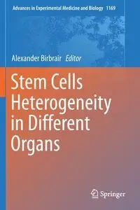 Stem Cells Heterogeneity in Different Organs - Birbrair Alexander